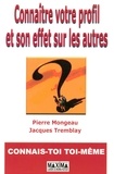 Pierre Mongeau et Jacques Tremblay - Connaître votre profil et son effet sur les autres.