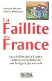 Antoine Michon et Nicolas Delecourt - La Faillite de la France - Les chiffres de la France ramenés à l'échelle de nos budgets personnels.