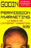 Seth Godin - Permission marketing - La bible de l'Internet marketing.
