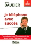 Michel Baudier - Je téléphone avec succès.