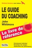 John Whitmore - Le guide du coaching.