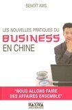 Benoit Ams - Les nouvelles pratiques du business en Chine.