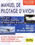  Maxima - Manuel de pilotage d'avion - Tout pour l'Examen Théorique de Pilote privé d'avion PPL (A) et brevet de base avion.