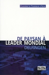 Claudine Le Tourneur d'Ison - De paysan à leader mondial : Delfingen.