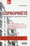 Gérard Picault - Copropriété - Connaître et appliquer la règlementation comptable.