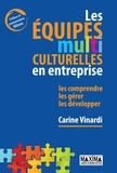 Carine Vinardi - Les équipes multiculturelles en entreprise - Les comprendre, les gérer, les développer.