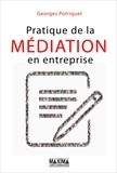 Georges Potriquet - Pratique de la médiation en entreprise.