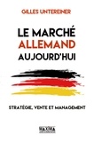 Gilles Untereiner - Le marché allemand aujourd'hui - Stratégie, vente et management.