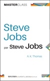 Alan Ken Thomas - Steve Jobs par Steve Jobs.