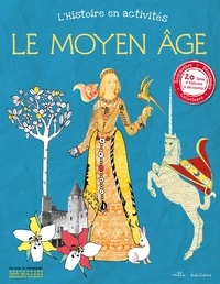 Emilie Ramon - L'Histoire en activités - Le Moyen Age.