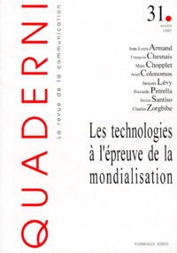  Collectif - Quaderni N° 31 Hiver 1997 : Les technologies à l'épreuve de la mondialisation.
