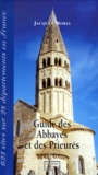 Jacques Morel - Guide Des Abbayes Et Des Prieures. Centre-Est & Sud-Est De La France.