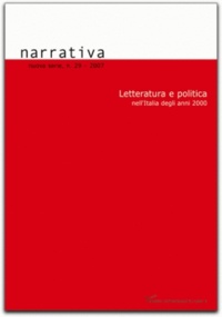  Université Paris X - Narrativa N° 29/2007 : Letteratura e politica nell'Italia degli anni 2000.