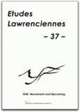  Université Paris X - Etudes lawrenciennes N° 37 : Shift, Movement and Becoming.