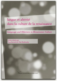 Ann Lecercle et Yan Brailowsky - Langue et altérité dans la culture de la Renaissance.
