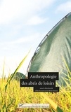 Gilles Raveneau et Olivier Sirost - Anthropologie des abris de loisirs.