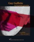 Jean-Michel Maulpoix et Jean-Pierre Lemaire - Guy Goffette ou la poésie promise.