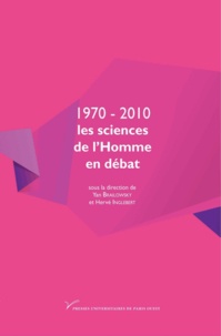 Yan Brailowsky et Hervé Inglebert - 1970-2010 : les sciences de l'Homme en débat.