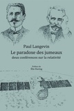 Paul Langevin - Le paradoxe des jumeaux : deux conférences sur la relativité.