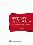 Alexis Buffet - Imaginaires de l'Amérique - Les écrivains français et les Etats-Unis dans l'entre-deux-guerres.