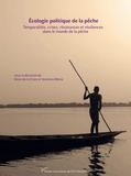 Kévin de La Croix et Veronica Mitroi - Ecologie politique de la pêche - Temporalités, crises, résistances et résiliences dans le monde de la pêche.