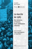 Samir Hadj Belgacem et Foued Nasri - La marche de 1983 - Des mémoires à l'histoire d'une mobilisation collective.