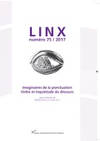 Stéphane Bikialo et Julien Rault - Linx N° 75/2017 : Imaginaires de la ponctuation - Ordre et inquiétude du discours.