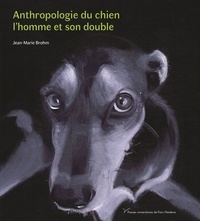 Jean-Marie Brohm - Anthropologie du chien - L'homme et son double.