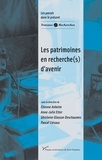 Etienne Anheim et Anne-Julie Etter - Les patrimoines en recherche(s) d'avenir.