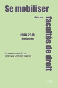 Véronique Champeil-Desplats - Se mobiliser dans les facultés de droit 1968-2018 - Témoignages.