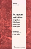 Fernando Filipponi et Marta Severo - Amateurs et institutions - Perspectives historiques, explorations numériques.