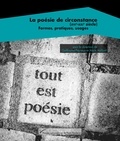 Guillaume Peureux et Alain Vaillant - La poésie de circonstance (XVIe-XXIe siècle) - Formes, pratiques, usages.