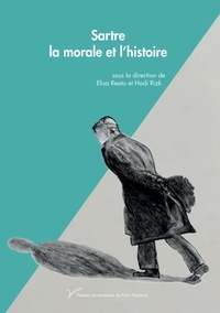 Elisa Reato et Hadi Rizk - Sartre, la morale et l'histoire.