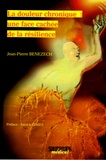Jean-Pierre Benezech - La douleur chronique : une face cachée de la résilience.