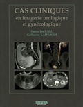 Patrice Taourel et Guillaume Laffargue - Cas cliniques en imagerie urologique et gynécologique.