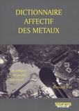 Bernard Vial - Dictionnaire affectif des métaux.