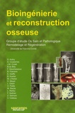 Laurent Obert et F Deschaseaux - Bioingéniérie et reconstruction osseuse.