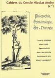 Frédéric Dubrana et Alain Fabre - Cahiers du Cercle Nicolas Andry N° 1 : Philosophie, épistémologie, art et chirurgie.