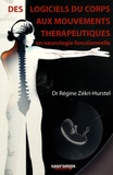 Régine Zékri-Hurstel - Des logiciels du corps aux mouvements thérapeutiques.