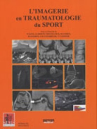 Agnès Lhoste-Trouilloud et H. Guerini - L'imagerie en traumatologie du sport.