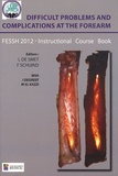 L De smet et Frédéric Schuind - Difficult Problems and Complications at the Forearm - FESSH 2012, Instructional Course Book.