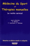 Dominique Bonneau et Philippe Vautravers - Médecine du sport et thérapies manuelles - Le rachis cervical.