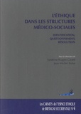 Sandrine Biagini-Girard et Jean-Michel Boles - L'éthique dans les structures médico-sociales - Identification, questionnement, résolution.