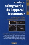 Jean-Louis Brasseur et Guillaume Mercy - Actualités en échographie de l'appareil locomoteur - Tome 10.