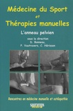Dominique Bonneau et Philippe Vautravers - Médecine du sport et thérapies manuelles - L'anneau pelvien.