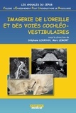 Stéphane Louryan et Marc Lemort - Imagerie de l'oreille et des voies cochléo-vestibulaires.
