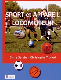 Elvire Servien et Christophe Trojani - Sport et appareil locomoteur.