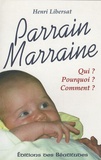 Henri Libersat - Parrain, Marraine - Qui ? pourquoi ? Comment ?.