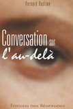 Bernard Bastian - Conversation Sur L'Au-Dela.