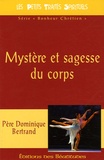 Dominique Bertrand - Mystère et sagesse du corps.